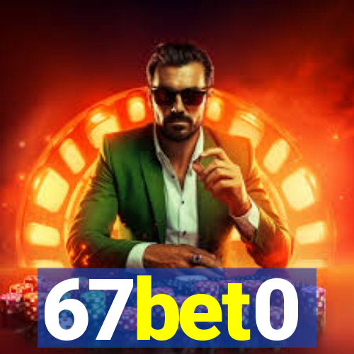 67bet0