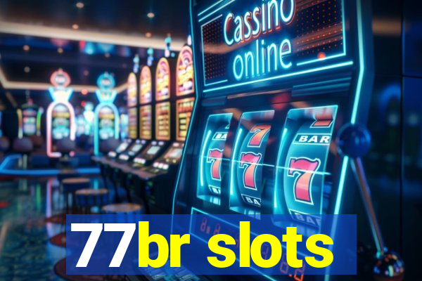 77br slots