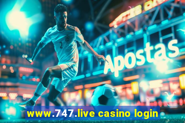 www.747.live casino login