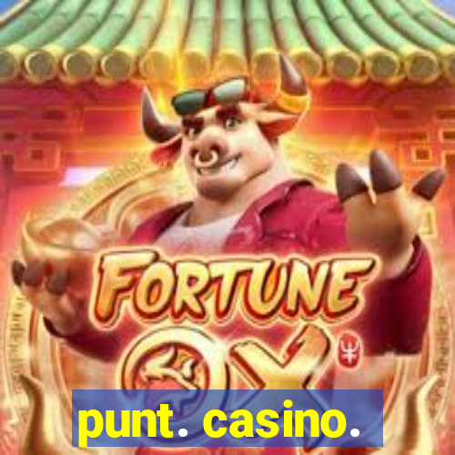 punt. casino.