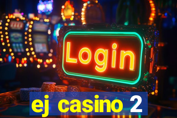 ej casino 2