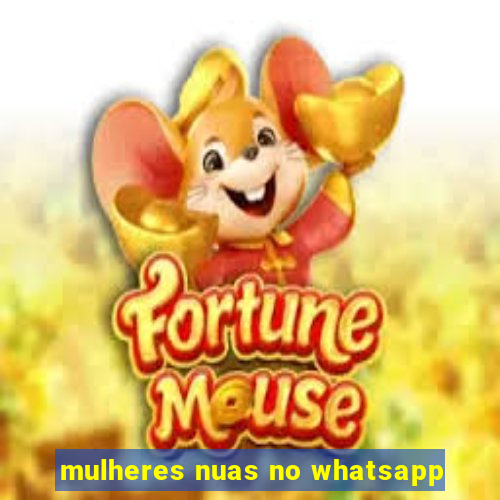 mulheres nuas no whatsapp