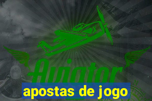 apostas de jogo