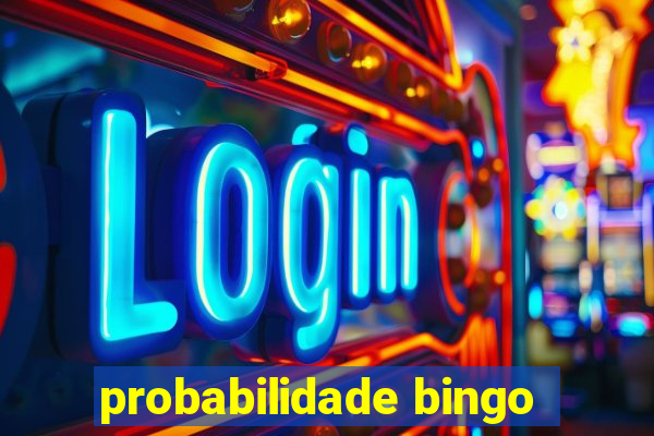 probabilidade bingo