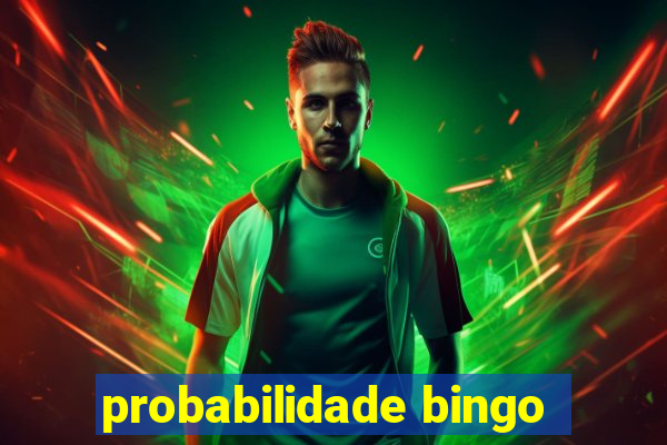 probabilidade bingo