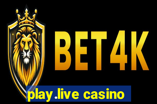 play.live casino