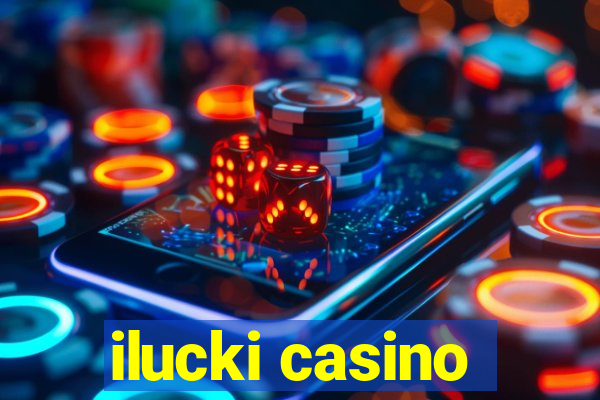 ilucki casino