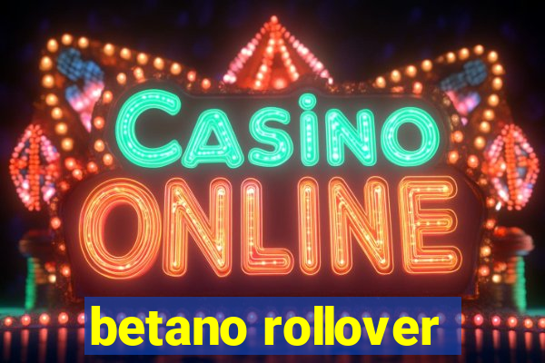 betano rollover