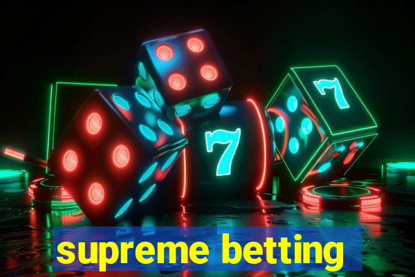 supreme betting