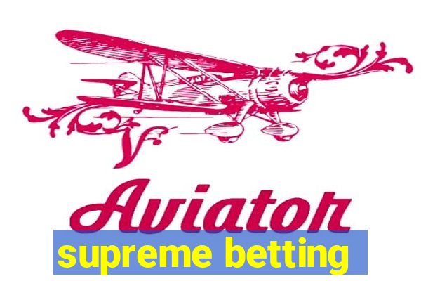 supreme betting