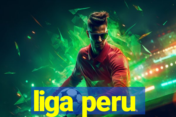 liga peru