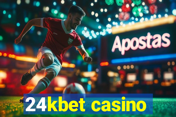 24kbet casino