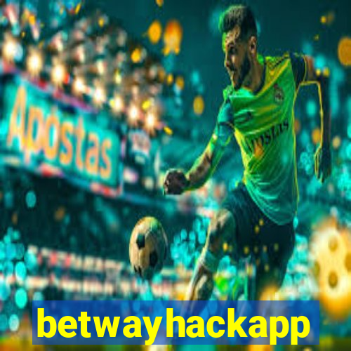 betwayhackapp