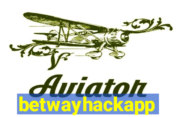 betwayhackapp