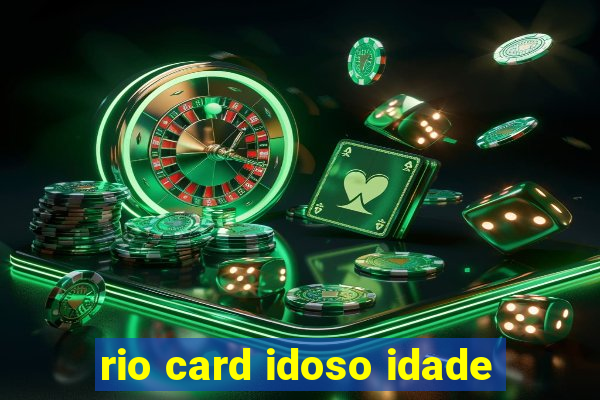 rio card idoso idade