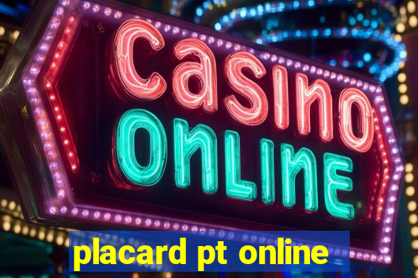 placard pt online