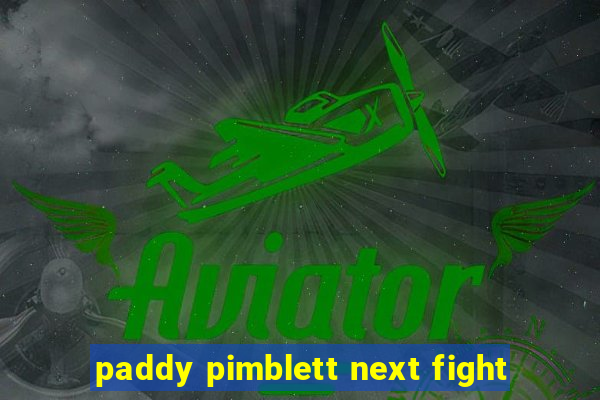 paddy pimblett next fight