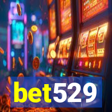 bet529