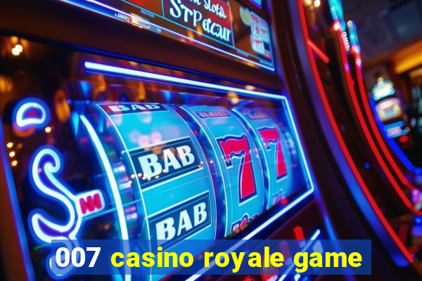 007 casino royale game