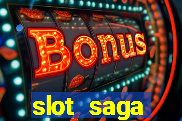 slot  saga