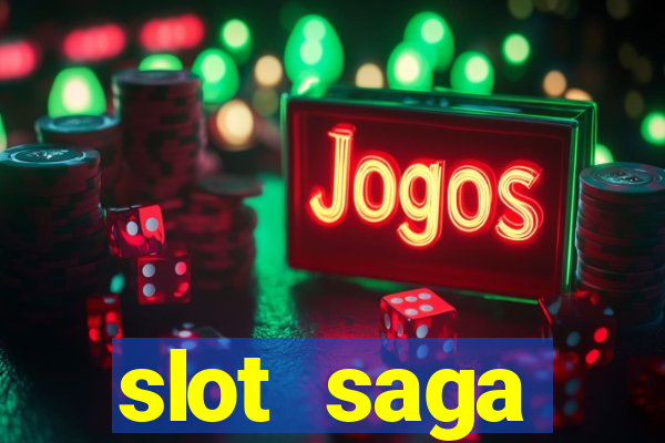 slot  saga