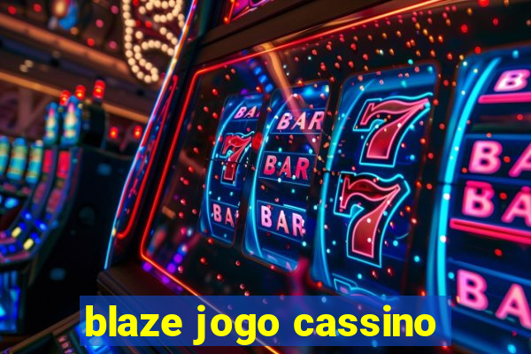 blaze jogo cassino