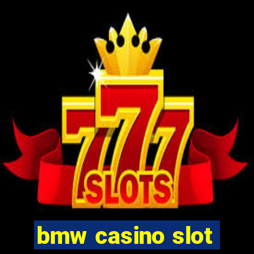 bmw casino slot