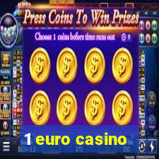 1 euro casino