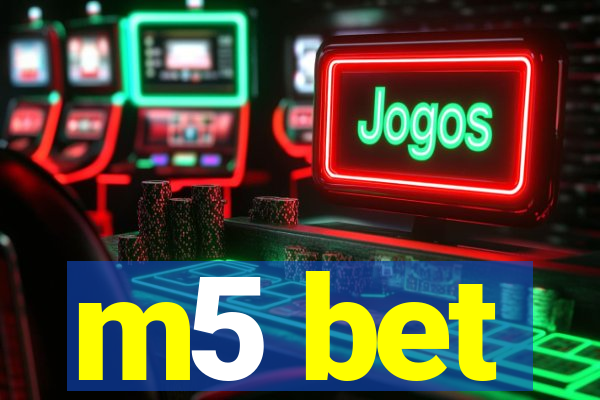 m5 bet