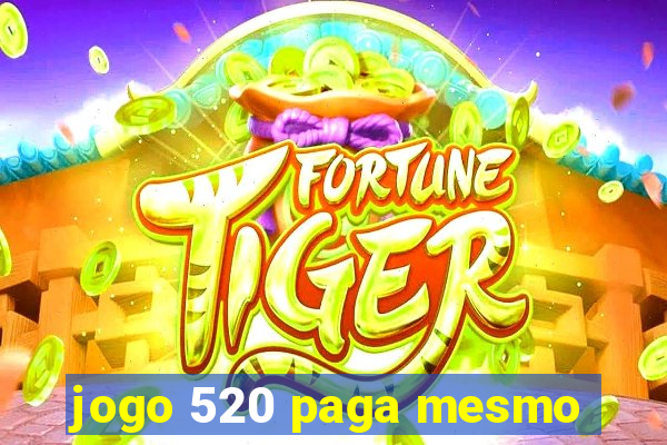 jogo 520 paga mesmo