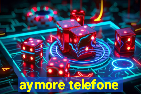 aymore telefone