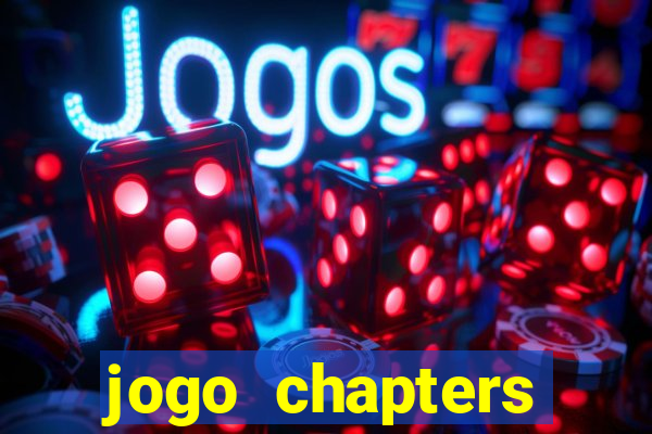 jogo chapters diamantes infinitos