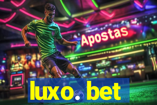 luxo. bet