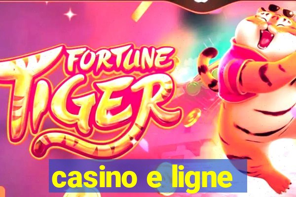 casino e ligne