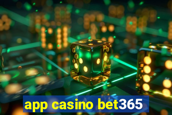 app casino bet365