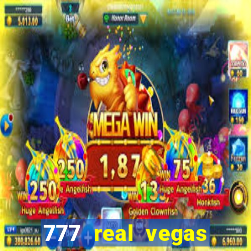 777 real vegas casino slots