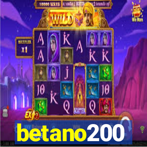 betano200