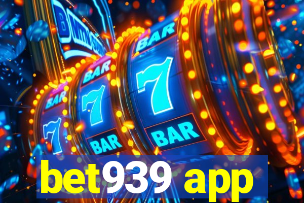 bet939 app