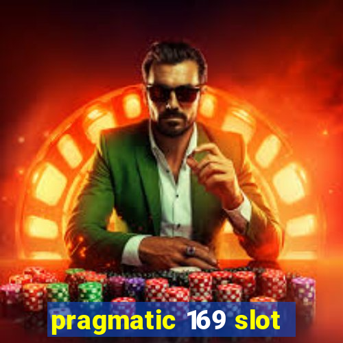 pragmatic 169 slot