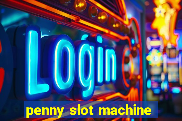 penny slot machine