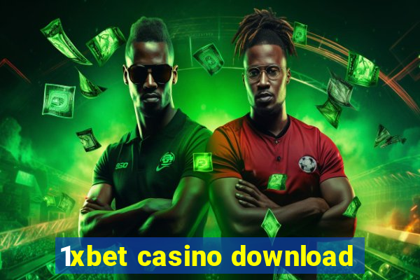 1xbet casino download