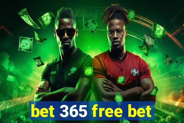 bet 365 free bet