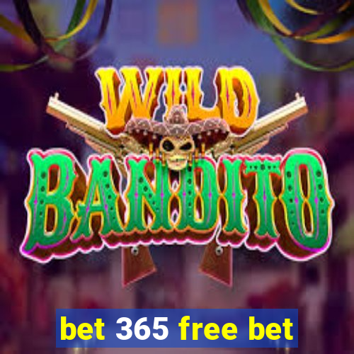 bet 365 free bet