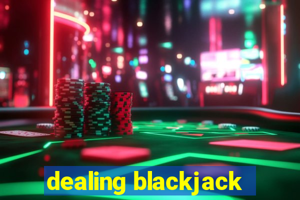 dealing blackjack