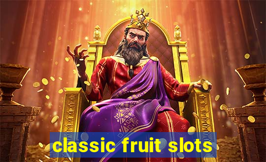 classic fruit slots