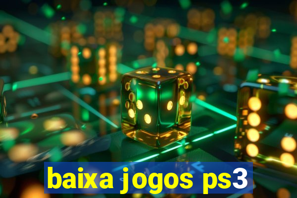 baixa jogos ps3