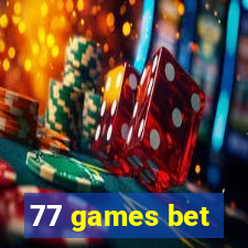 77 games bet