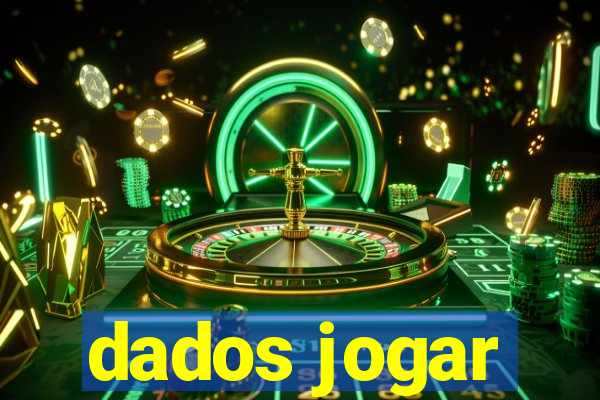 dados jogar