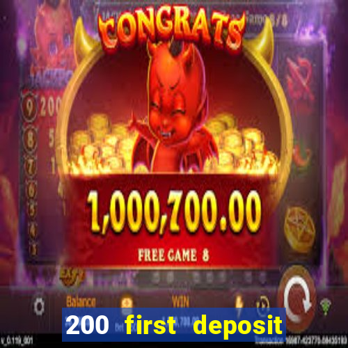 200 first deposit bonus casino