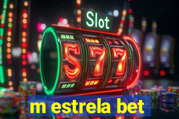 m estrela bet